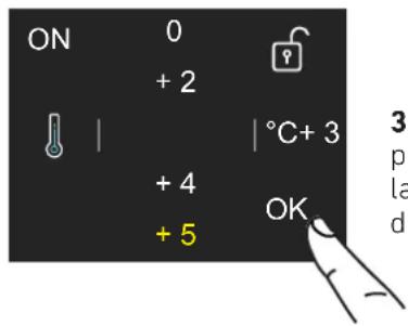 ON 0 + 2 | + 4 + 5 °C+3 OK 3 p la d