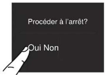 Procéder à l'arrêt? Oui Non
