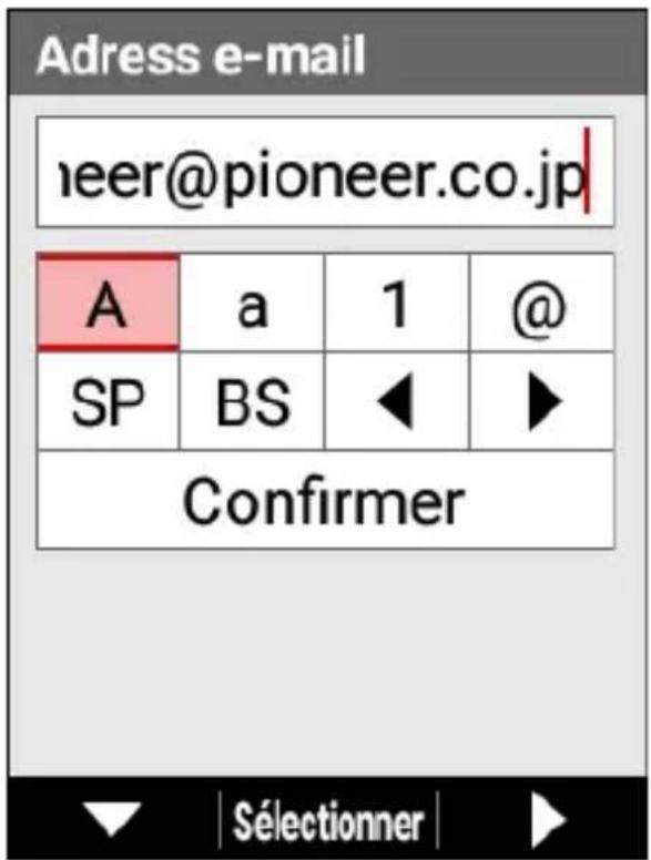 PIONEER SGXCA600 - Utilisez les boutons [] / [] / [Confirmer] pour entrer une adresse e-mail. - 1