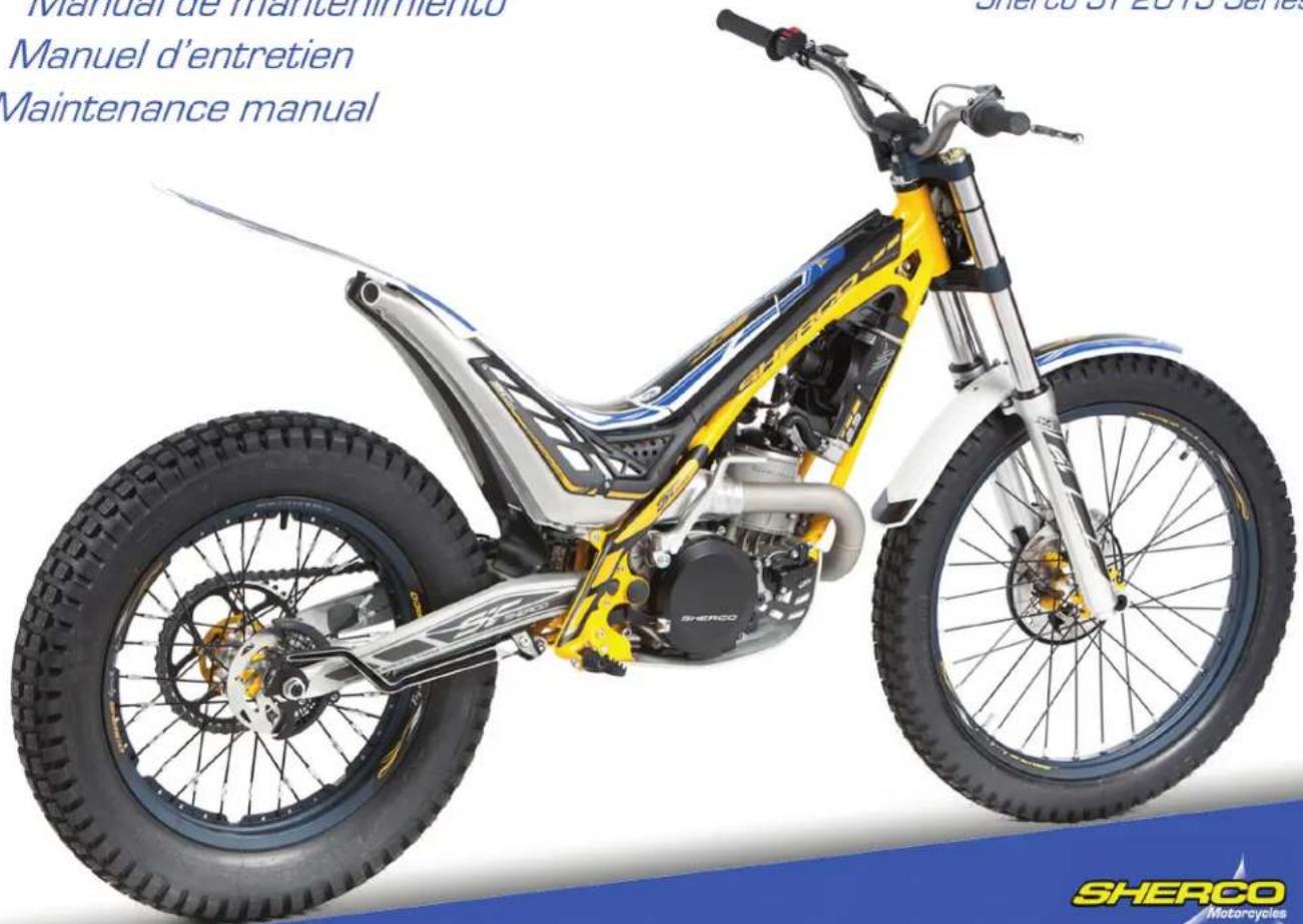 Manual de mantenimiento Manuel d'entretien Maintenance manual SHERCO 3F 2015 Series SHERCO Motorcycles
