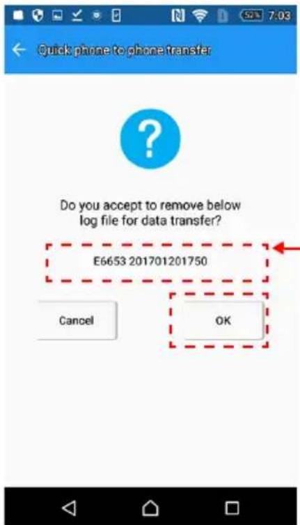 Quick phone to phone transfer Do you accept to remove below log file for data transfer? E6653 201701201750 Cancel OK