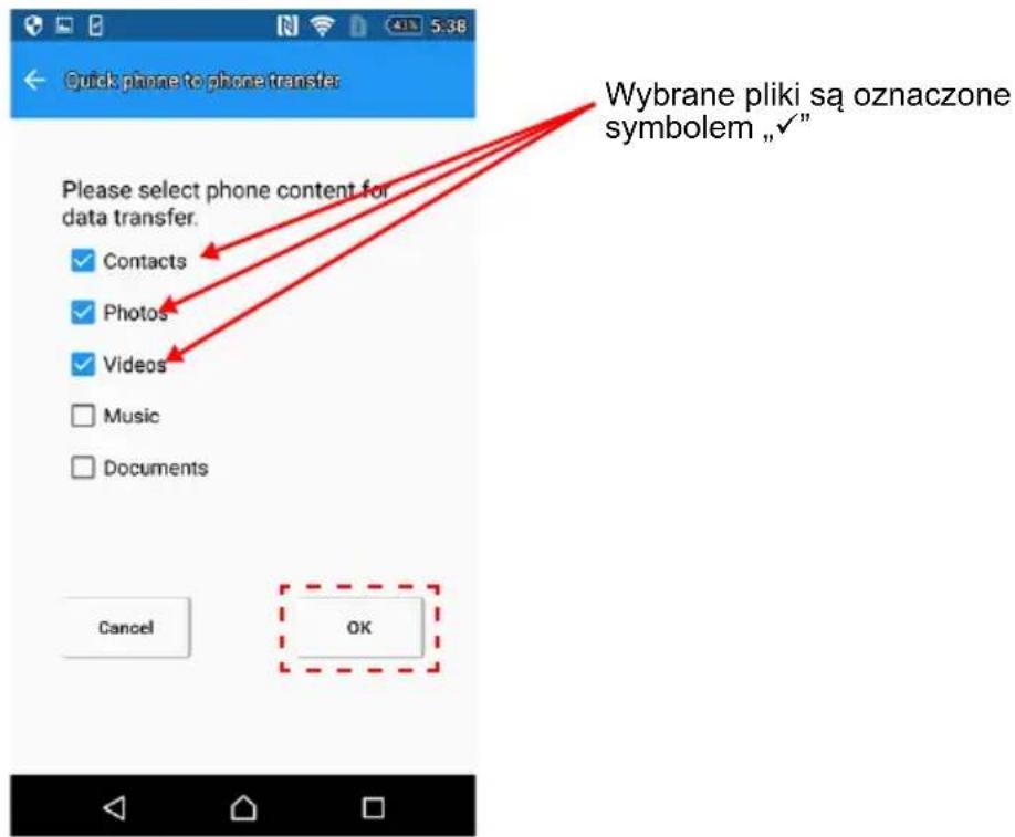 Quick phone to phone transfer Please select phone content for data transfer. Contacts Photos Videos Music Documents Cancel OK Wybrane pliki są oznaczone symbolem „√”