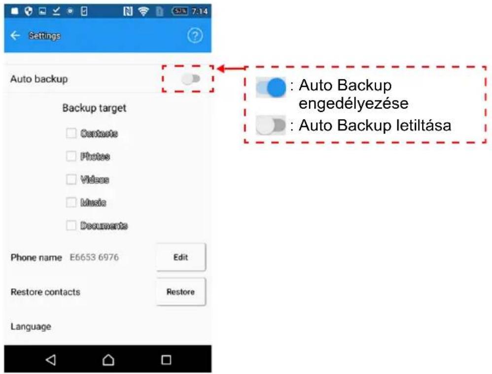 Settings Auto backup Backup target Contacts Photos Videos Music Documents Phone name E6653 6976 Edit Restore contacts Restore Language : Auto Backup engedélyezése : Auto Backup letiltása