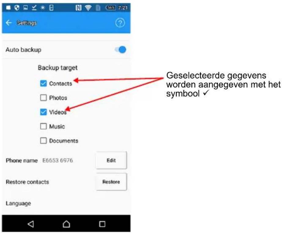 Settings Auto backup Backup target Contacts Photos Videos Music Documents Phone name E6653 6976 Edit Restore contacts Restore Language Geselecteerde gegevens worden aangegeven met het symbool ✓