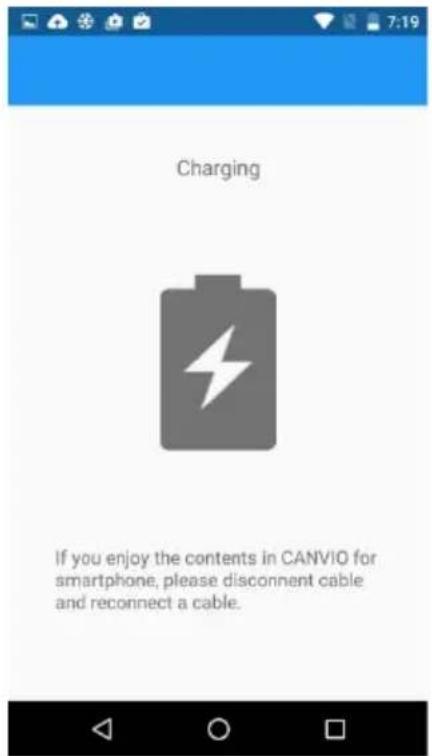 Charging If you enjoy the contents in CANVIO for smartphone, please disconnect cable and reconnect a cable.