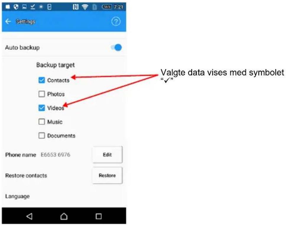 Settings Auto backup Backup target Contacts Photos Videos Music Documents Phone name E6653 6976 Edit Restore contacts Restore Language Valgte data vises med symbolet "✓"