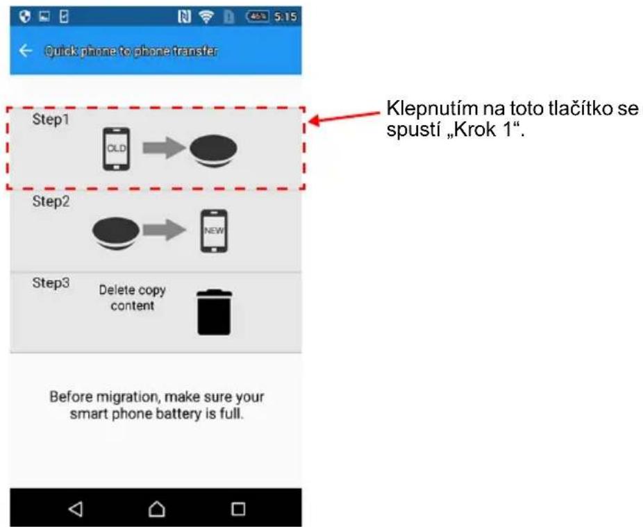 Quick phone to phone transfer Step1 OLD → Step2 NEW Step3 Delete copy content Before migration, make sure your smart phone battery is full. Klepnutím na toto tlačítko se spustí „Krok 1“.