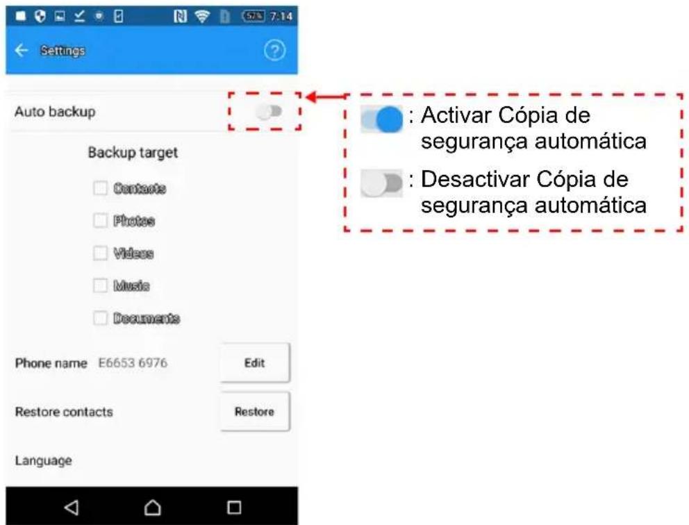 Settings Auto backup Backup target Contacts Photos Videos Music Documents Phone name E6653 6976 Edit Restore contacts Restore Language : Activar Cópia de segurança automática : Desactivar Cópia de segurança automática