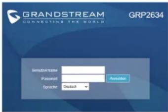 GRANDSTREAM CONNECTING THE WORLD GRP2634 Simulstrname: Password: Annellen Sprache: Deutsch