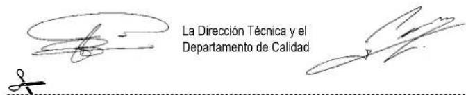 La Dirección Técnica y el Departamento de Calidad