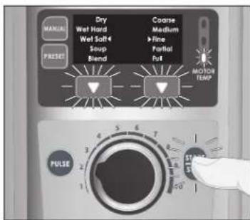 MANUAL PREF Dry Wet Hard Wet Soft Soup Blend Coarse Medium > Time Partial Full MOTOR TEMP PULSE