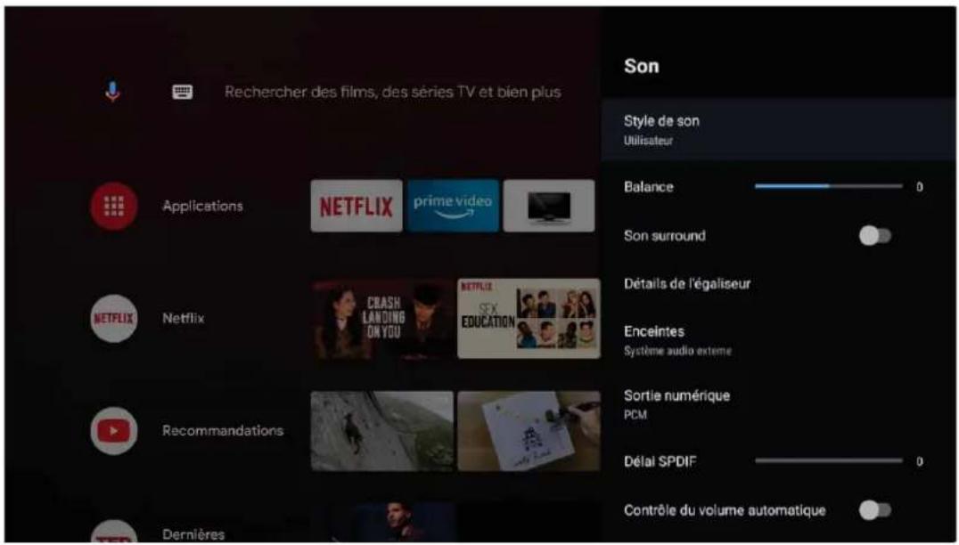 Rechercher des films, des séries TV et bien plus Applications NETFLIX prime video NETFLIX Recommandations Dernières Son Style de son Utilisateur Balance 0 Son surround Détails de l'égaliseur Enceintes Système audio externe Sortie numérique PCM Délai SPDIF 0 Contrôle du volume automatique