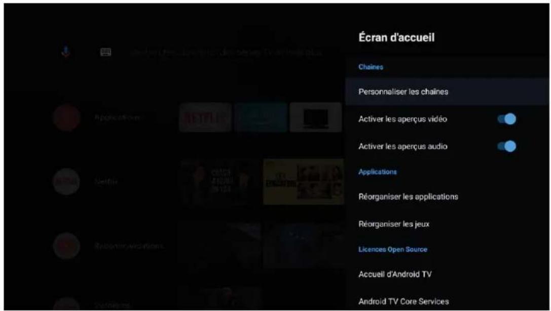 Écran d'accueil Chaines Personnaliser les chaînes Activer les aperçus vidéo Activer les aperçus audio Applications Réorganiser les applications Réorganiser les jeux Licences Open Source Accueil d'Android TV Android TV Core Services