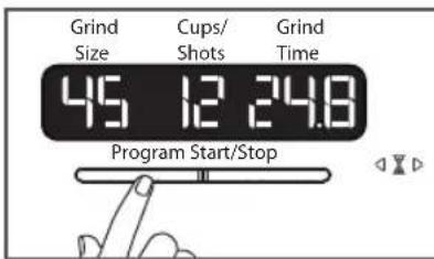 Grind Size Cups/ Shots Grind Time 45 12 24.8 Program Start/Stop