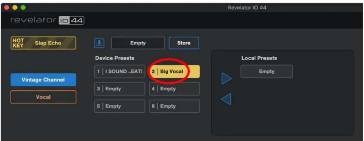 Revelator IO 44 HOT KEY Slap Echo Empty Store Device Presets 1 | I SOUND ..EAT! 2 | Big Vocal 3 | Empty 4 | Empty 5 | Empty 6 | Empty Local Presets Empty