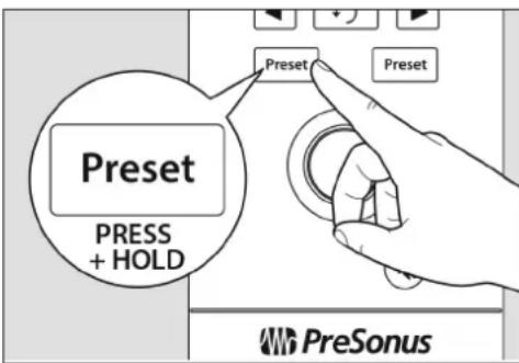 Preset PRESS + HOLD Preset Preset PreSonus