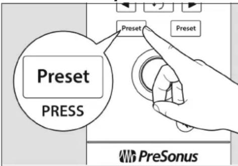 Preset PRESS Preset Preset PreSonus