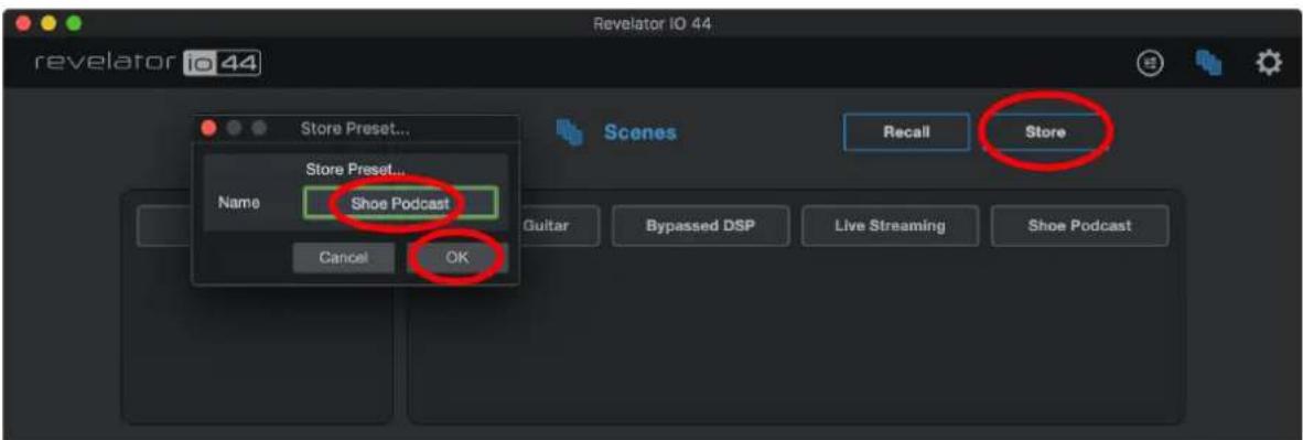 Revelator IO 44 Store Preset... Store Preset... Name Shoe Podcast Cancel OK Scenes Recall Store Guitar Bypassed DSP Live Streaming Shoe Podcast
