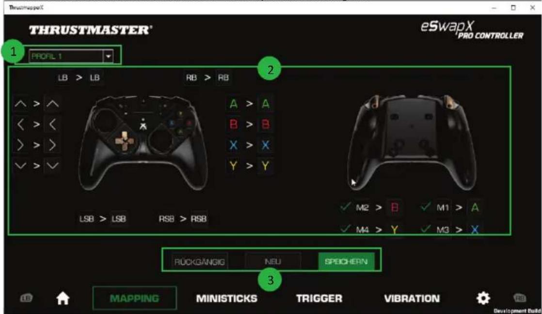 THRUSTMASTER® eSwapX PRO CONTROLLER 1 PRORL 1 LB > LB RB > RB A > A B > B X > X Y > Y LSB > LSB RSB > RSB ✓ M2 > B ✓ M1 > A ✓ M4 > Y ✓ M3 > X RÜCKGÄNGIG NEU SPEICHERN 3 MAPPING MINISTICKS TRIGGER VIBRATION Development Build