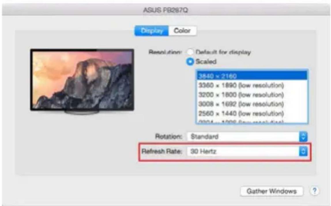 ASUS PB287Q Display Color Resolution: Default for display Scaled 3840 x 2160 3360 x 1890 (low resolution) 3200 x 1800 (low resolution) 3008 x 1692 (low resolution) 2560 x 1440 (low resolution) 2004 x 1208 (low resolution) Rotation: Standard Refresh Rate: 30 Hertz Gather Windows ?