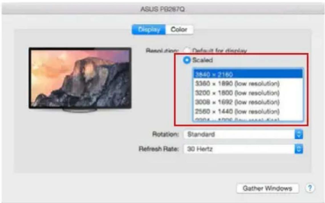 ASUS PB287Q Display Color Resolution: Default for display Scaled 3540 x 2160 3360 x 1890 (low resolution) 3200 x 1800 (low resolution) 3008 x 1692 (low resolution) 2560 x 1440 (low resolution) 2004 x 1206 (low resolution) Rotation: Standard Refresh Rate: 30 Hertz Gather Windows