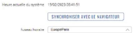 Heure actuelle du système 15/02/2023.08.41:51 SYNCHRONISER AVEC LE NAVIGATEUR Fuseau horaire EuropeParis