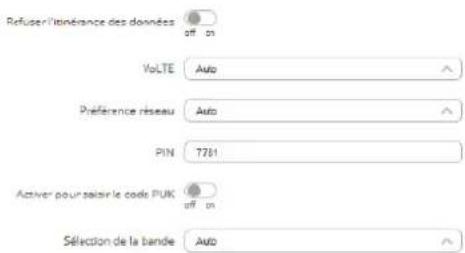Refuser l'inférence des données off on VoLTE Auto Preference réseau Auto PIN 7781 Activier pour saisir le code PIUK off on Sélection de la bande Auto