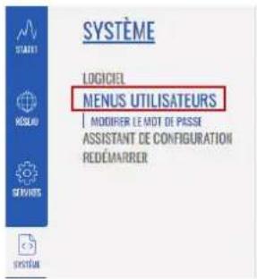 SYSTÈME LOGICIEL MENUS UTILISATEURS MODIFIER LE MOT DE PASSE ASSISTANT DE CONFIGURATION REDEMARRER