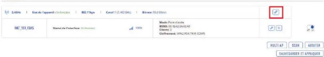 2.4GHz | Etat de l'appareil : Enfancien | 802.11bgs | Canal11 (2.462 GHz) | Bitrace: 93.8 Mb/s INET_151_03A5 Statut de l'Interface: Enfancien 100% Model Point d'accis BSSID: 001E425A43.A5 Clients: 3 Chiffrement: WPA2 PSK(TKIP, CCMP) MULTI AP SCAN AJOUTER SAUVEGARDER ET APPLIQUER