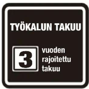 TYÖKALUN TAKUU 3 vuoden rajoitettu takuu