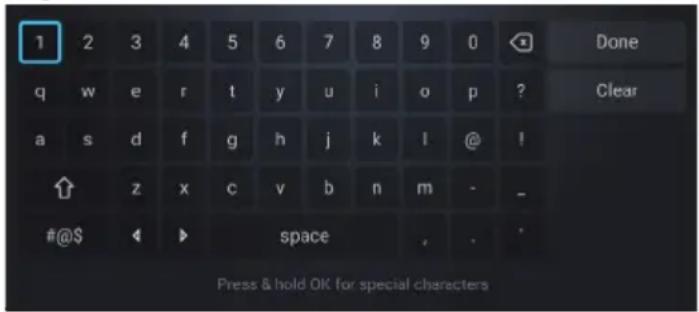 1 2 3 4 5 6 7 8 9 0 Done q w e r t y u i o p ? a s d f g h j k l @ ! ↑ z x c v b n m - _ #@$ < > space . . . Press & hold OK for special characters