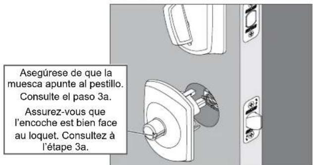 Asegúrese de que la muesca apunte al pestillo. Consulte el paso 3a. Assurez-vous que l'encoche est bien face au loquet. Consultez à l'étape 3a.