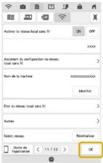 Activir le réseau local sans fil ON OFF XXXX Assistant de configuration du réseau local sans fil > Nom de la machine XXXXXXXXXXXXX Modifier État du réseau local sans fil > Autres > Réinit. réseau Réinitialiser Guide de l'application < 11 / 12 > OK