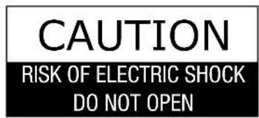 CAUTION RISK OF ELECTRIC SHOCK DO NOT OPEN