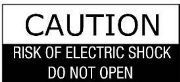 CAUTION RISK OF ELECTRIC SHOCK DO NOT OPEN