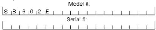Model #: S |B |6 |0 |2 |E | Serial #: