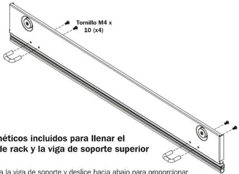 Tornillo M4 x 10 (x4) Méticos incluidos para llenar el de rack y la viga de soporte superior la viga de soporte y deslice hacia abajo para proporcionar