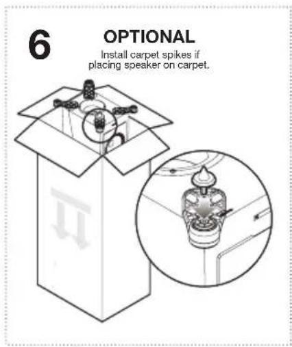 6 OPTIONAL Install carpet spikes if placing speaker on carpet.