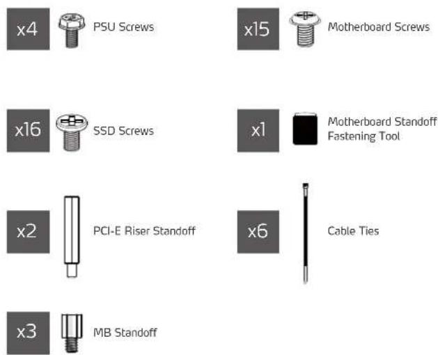 x4 PSU Screws x15 Motherboard Screws x16 SSD Screws x1 Motherboard Standoff x2 PCI-E Riser Standoff x6 Cable Ties x3 MB Standoff