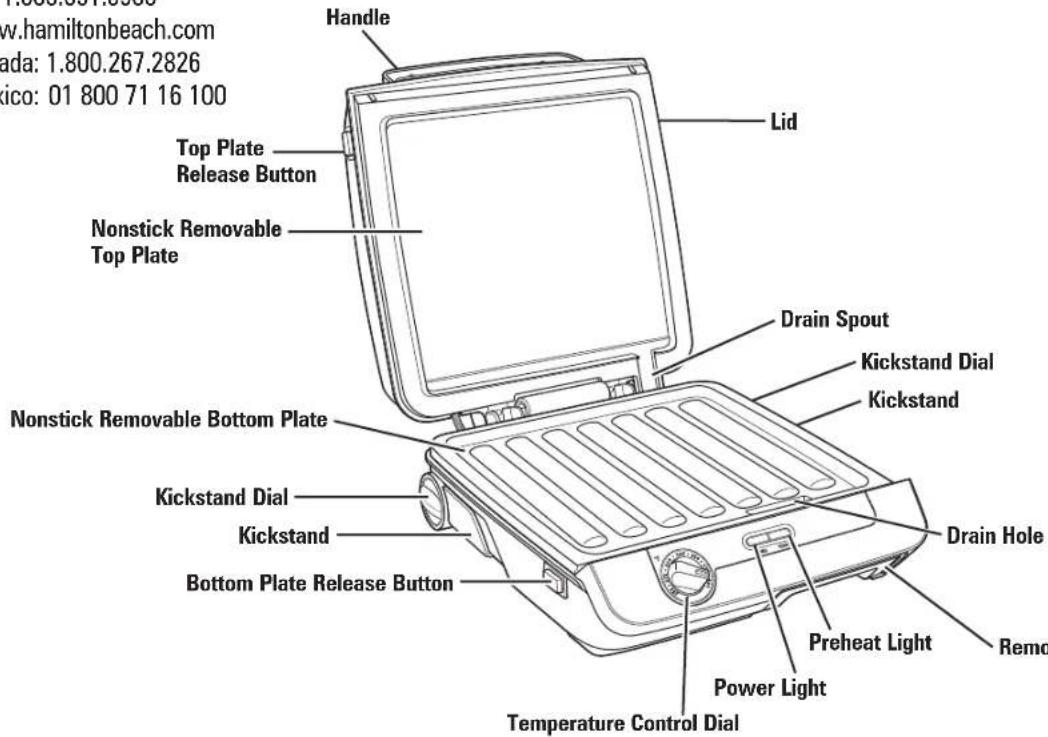 Handle Top Plate Release Button Nonstick Removable Top Plate Lid Drain Spout Kickstand Dial Kickstand Nonstick Removable Bottom Plate Kickstand Dial Kickstand Bottom Plate Release Button Drain Hole Preheat Light Remo Power Light Temperature Control Dial