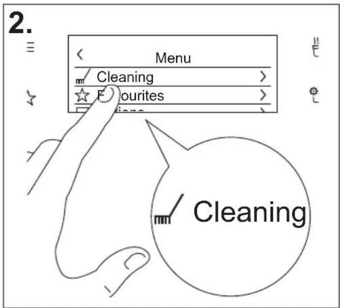 2. Menu Cleaning > Fourites > Cleaning