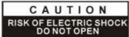 CAUTION RISK OF ELECTRIC SHOCK DO NOT OPEN