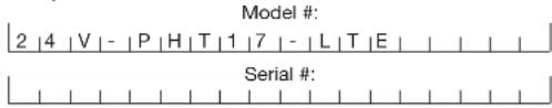 Model #: 2 | 4 | V | - | P | H | T | 1 | 7 | - | L | T | E | Serial #: