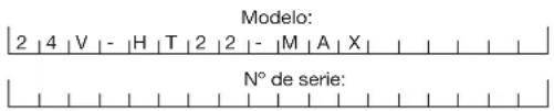 Modelo: 2 | 4 | V | - | H | T | 2 | 2 | - | M | A | X | N° de serie: