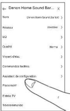 Denon Home Sound Bar... Nom Denon Home Sound Bar loc Riscout xxxxxx EQ Qualité Normal Voyant deta: Commandes factiles Assistant de configuration Placement Entrée TV Telecommande