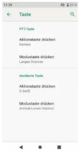 11:39 ← Taste PTT-Taste Aktionstaste drücken Kamera Modustaste drücken Langes Drücken dezidierte Taste Aktionstaste drücken X-SAFE Modustaste drücken dreimal kurzes Drücken