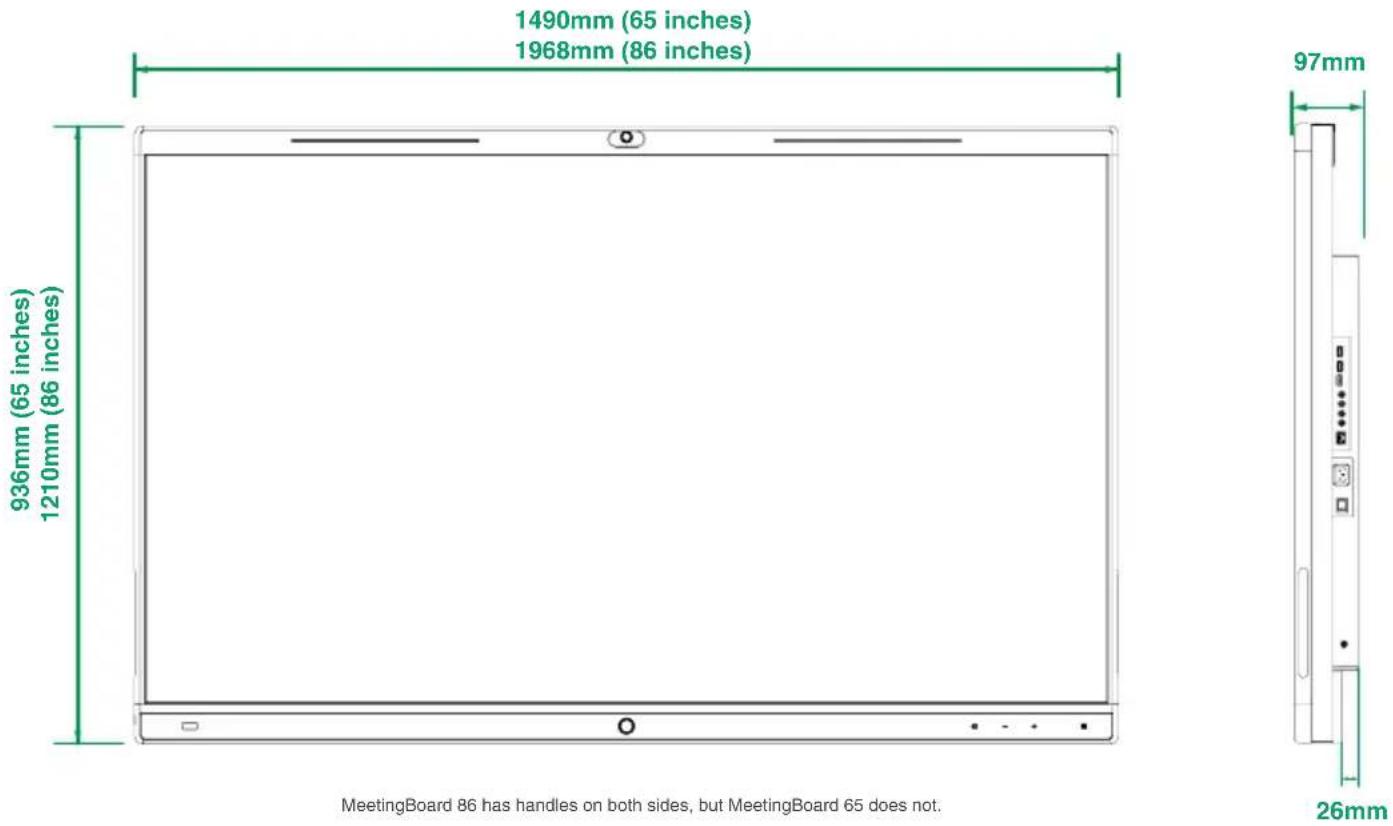 1490mm (65 inches) 1968mm (86 inches) 936mm (65 inches) 1210mm (86 inches) MeetingBoard 86 has handles on both sides, but MeetingBoard 65 does not. 97mm 26mm