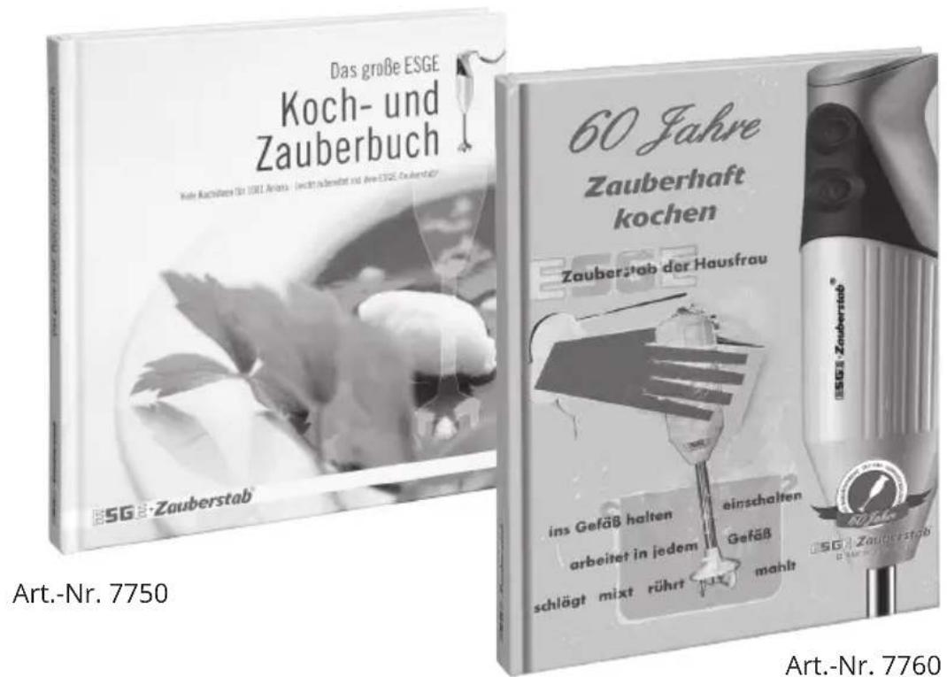 Das große ESGE Koch- und Zauberbuch Kohl Sachelten für 1001 Anzins - Inicht auf Handel ist der ESGE Zaubertab ESG·Zauberstab® 60 Jahre Zauberhaft kochen Zauberstab der Hausfrau ins Gefäß halten einschalten arbeitet in jedem Gefäß schlägt mixt rührt manht ESG·Zauberstab® Art.-Nr. 7750 Art.-Nr. 7760