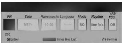 PR Date Hour marche Longueur Mode Rôpétier VPS/PDC 9/5 Fri 19:20 SQ Une Tois Off C50 ●Enter Timer Rec List ●Fermer