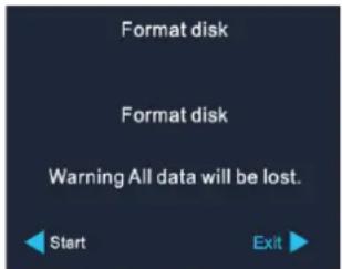 Format disk Format disk Warning All data will be lost. Start Exit